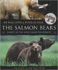 The Salmon Bears: Giants of the Great Bear Rainforest