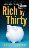 Rich by Thirty: A Young Adult's Guide to Financial Success