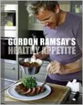 Gordon Ramsay's Healthy Appetite