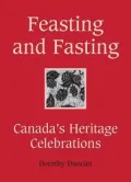 Feasting and Fasting: Canada's Heritage Celebrations
