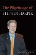 The Pilgrimage of Stephen Harper: The Case for Collaborative Governance