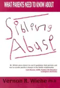 What Parents Need to Know About Sibling Abuse: Breaking the Cycle of Violence