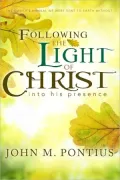 Following the Light of Christ into His Presence