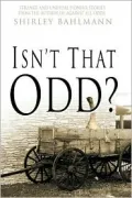 Isn't That Odd?: Amazing and Unusual Pioneer Stories