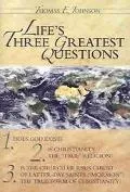 Life's Three Greatest Questions Does God Exist?, Is Christianity the "True" Religion?, Is th...