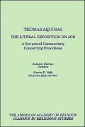 The Literal Exposition of Job: A Scriptual Commentary Concerning Providence