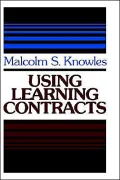 Using Learning Contracts: Practical Approaches to Individualizing and Structuring Learning