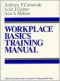 Workplace Basics, Training Manual: The Essential Skills Employers Want