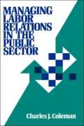 Managing Labor Relations Public Sector