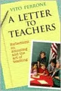 Letter to Teachers: Reflections on Schooling and the Art of Teaching