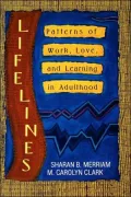 Lifelines: Patterns of Work, Love, and Learning in Adulthood