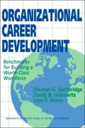 Organizational Career Development: Benchmarks for Building a World-Class Workforce