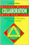 School-Based Collaboration with Families: Constructing Family-School-Agency Partnerships That Work