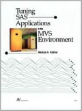 Tuning Sas Applications in the MVS Environment