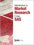 Introduction to Market Research Using the SAS System