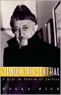 Simon Wiesenthal: A Life in Search of Justice