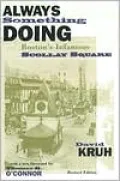 Always Something Doing: Boston's Infamous Scollay Square