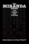 Miranda Debate Law, Justice, and Policing