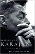 Herbert Von Karajan A Life in Music