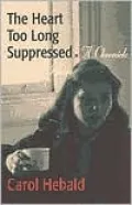 The Heart Too Long Suppressed: A Chronicle of Mental Illness