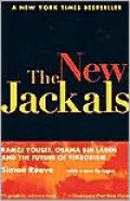 The New Jackals: Ramzi Yousef, Osama bin Laden, and the Future of Terrorism