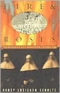 Fire and Roses: The Burning of the Charlestown Convent, 1834