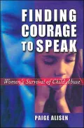 Finding Courage to Speak: Women's Survival of Child Abuse