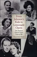 From Johnson's Kids to Lemonade Opera: The American Classical Singer Comes of Age