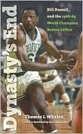 Dynasty's End: Bill Russell and the1968-69 World Champion Boston Celtics