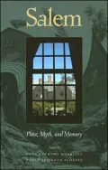 Salem: Place, Myth, and Memory