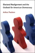 Electoral Realignment and the Outlook for American Democracy