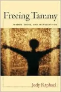 Freeing Tammy: Women, Drugs, and Incarceration
