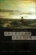 The Bitter Fruit of American Justice: International and Domestic Resistance to the Death Penalty