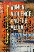 Women, Violence, and the Media: Readings in Feminist Criminology