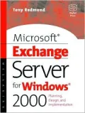Microsoft Exchange Server for Windows 2000 : Planning, Design and Implementation