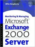 Monitoring and Managing Microsoft Exchange 2000 Server