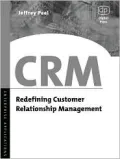 CRM: Redefining Customer Relationship Management
