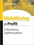 Webmining for Profit E-Business Optimization