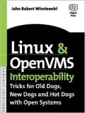 Linux and OpenVMS Interoperability : Tricks for Old Dogs, New Dogs and Hot Dogs with Open Systems