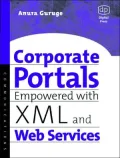 Corporate Portals Empowered with XML and Web Services