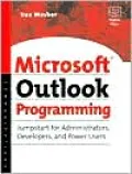 Microsoft Outlook Programming: Jumpstart for Administrators, Developers, and Power Users
