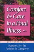 Comfort and Care in a Final Illness: Support for the Patient & Caregiver