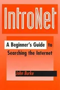 Intronet: A Beginner's Guide to Searching the Internet