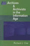 Archives and Archivists in the Information Age