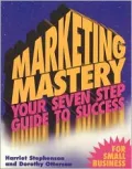 Marketing Mastery: Your Seven Step Guide to Success