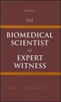 The Biomedical Scientist As Expert Witness