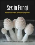 Sex in Fungi: Molecular Determination and Evolutionary Implications