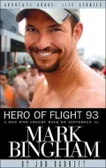 Hero of Flight 93 : The Story of One of the Passengers Who Rose up Against the Hijackers of Flight 93 on September 11, 2001