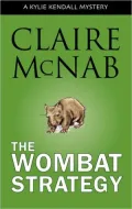 The Wombat Strategy : A Kylie Kendall Mystery