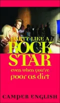 Party Like a Rockstar : Even When You're Poor as Dirt
